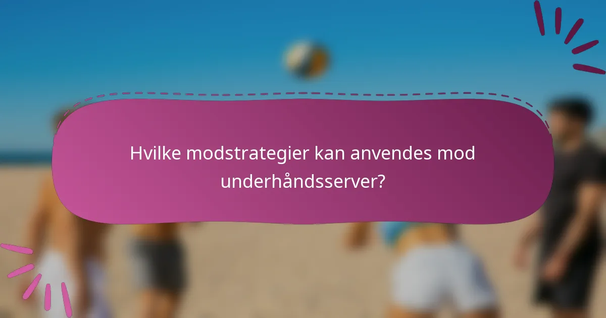 Hvilke modstrategier kan anvendes mod underhåndsserver?